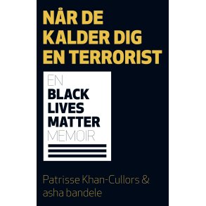 Nr de kalder dig en terrorist En Black Lives Matter biografi