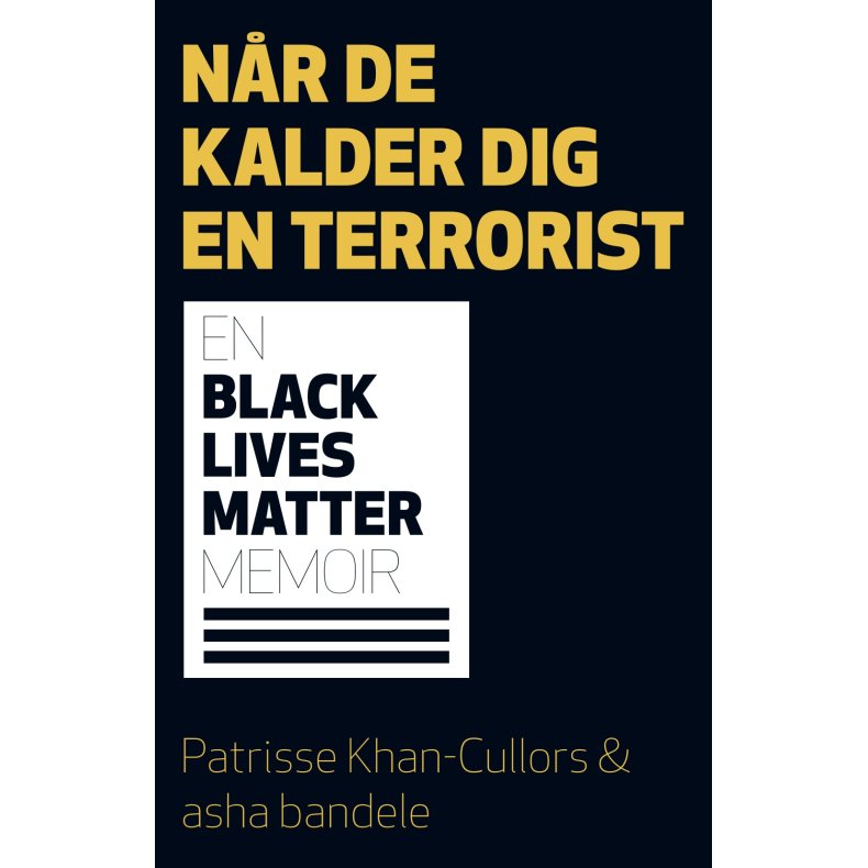 Nr de kalder dig en terrorist En Black Lives Matter biografi