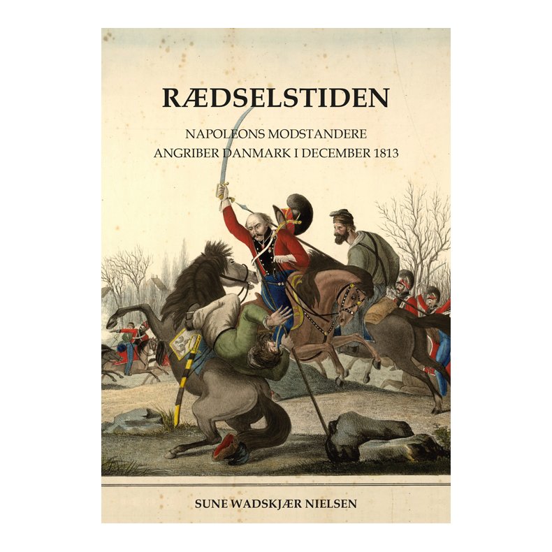 Rdselstiden Napoleons modstandere angriber Danmark i december 1813