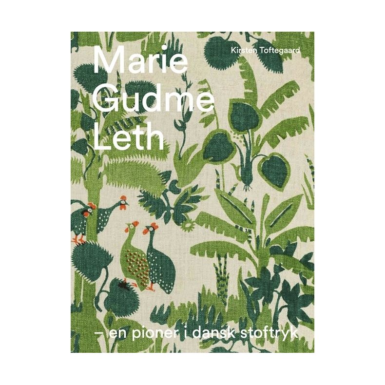 Marie Gudme Leth En pioner i dansk stoftryk