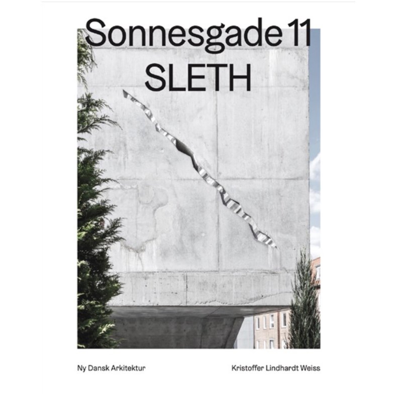 Sonnesgade 11, SLETH  Ny dansk arkitektur Bd. 9 