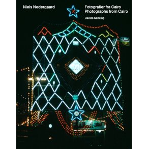 Niels Nedergaard Fotografier fra Cairo / Photographs from Cairo