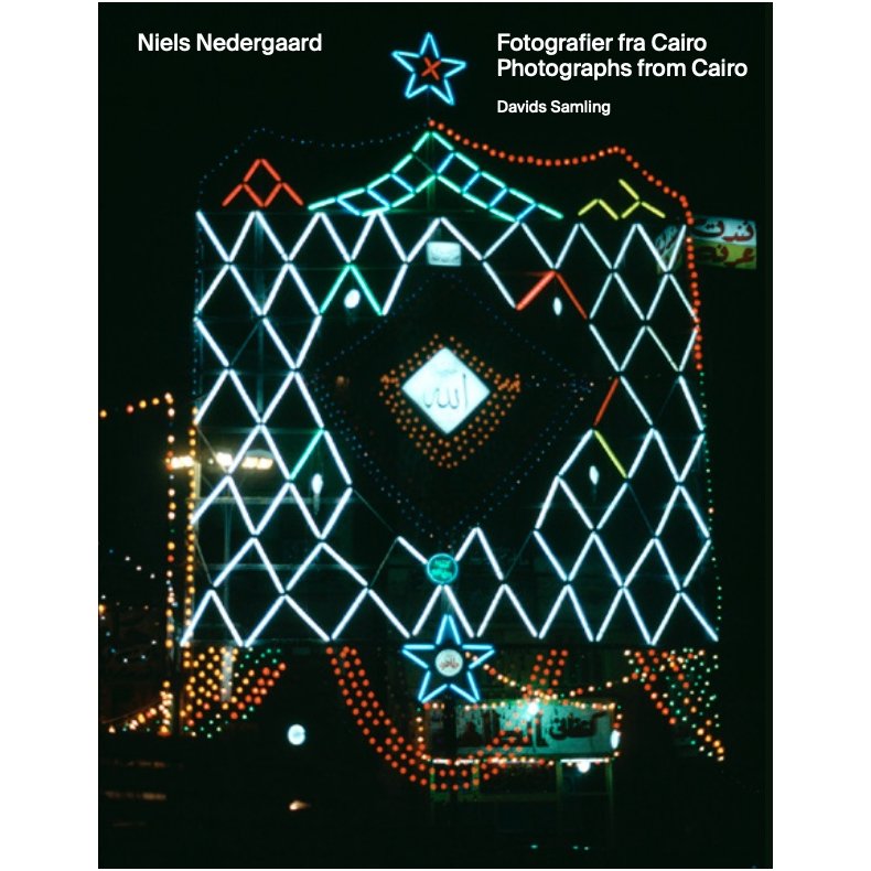 Niels Nedergaard Fotografier fra Cairo / Photographs from Cairo