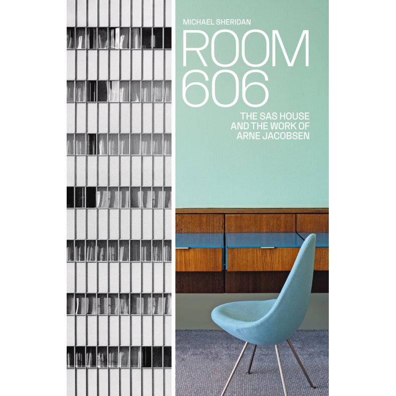 Room 606 (UK) The SAS House and the Work of Arne Jacobsen