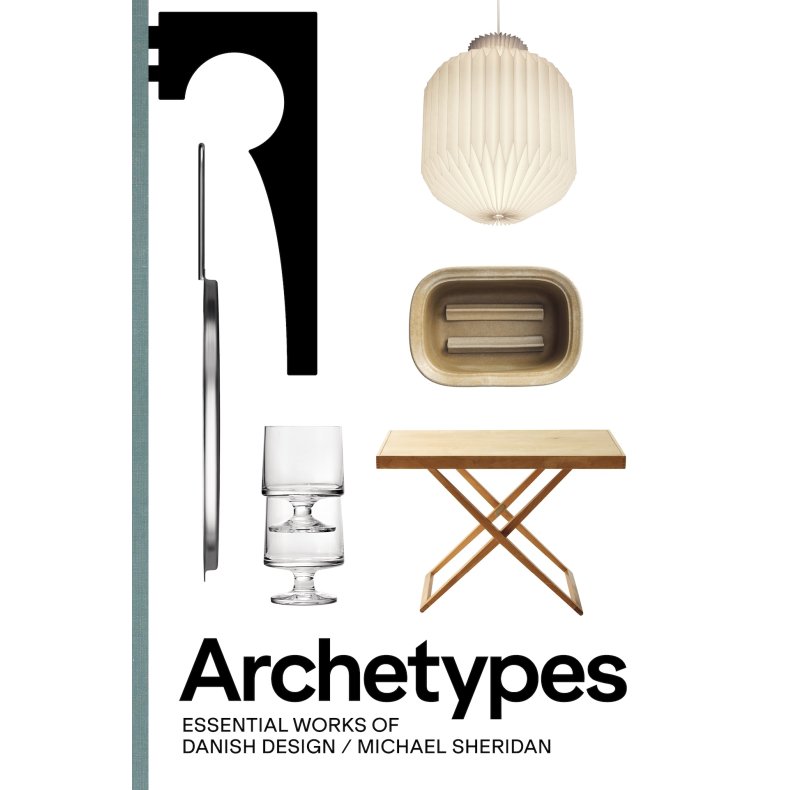 Archetypes Essential Works of Danish Design