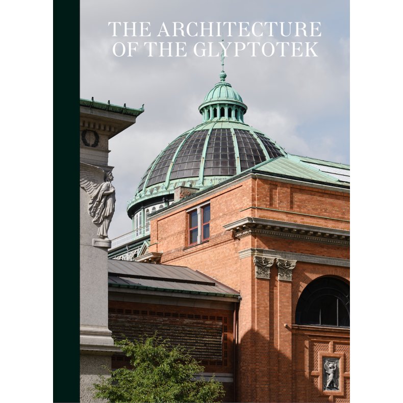 The Architecture of the Glyptotek 