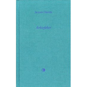 Arkivfeber Et freudiansk indtryk