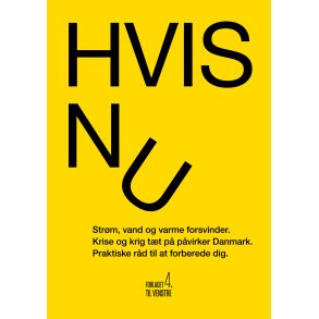 Hvis nu Strm, vand og varme forsvinder. Krise og krig tt p pvirker Danmark. Praktiske rd til at forberede dig.