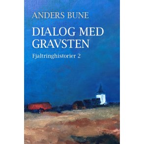 Dialog med gravsten Fjaltringhistorier 2