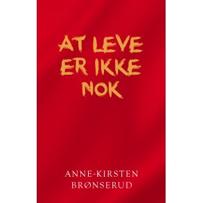 At leve er ikke nok 