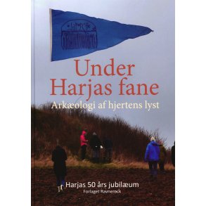 Under Harjas fane Arkologi af hjertens lyst Harjas 50 rs jubilum
