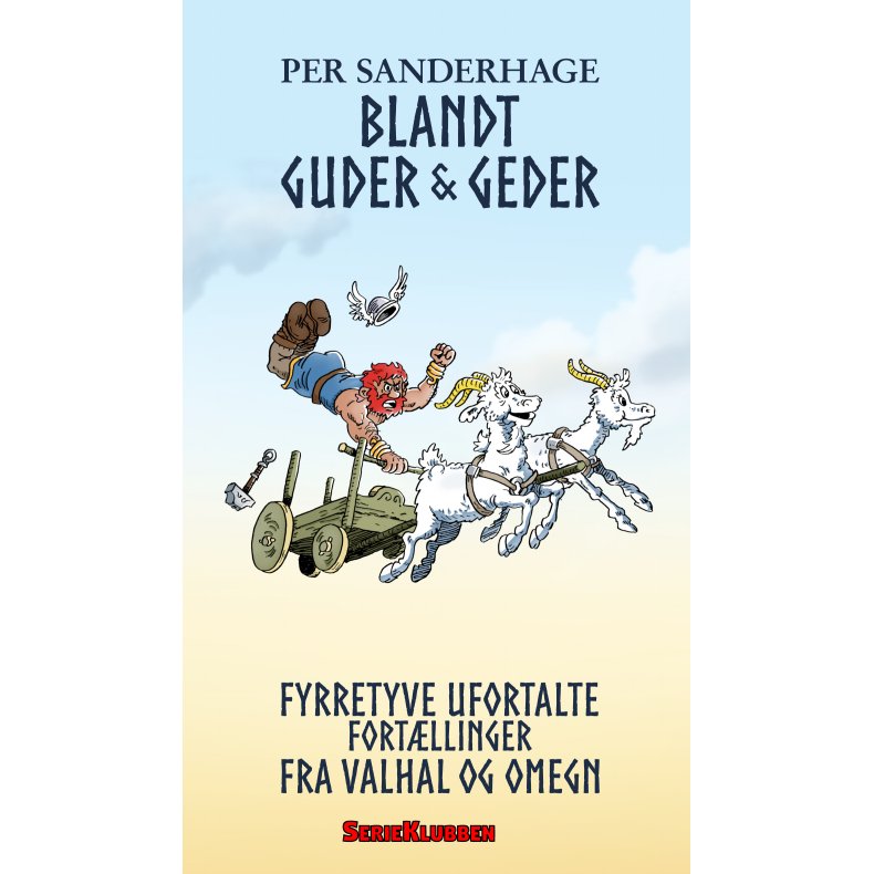 Blandt guder & geder Fyrretyve ufortalte fort�llinger fra Valhal og omegn