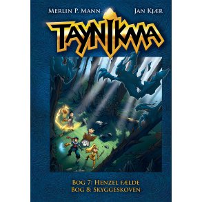 Taynikma 7 og 8: Henzels Flde og Skyggeskoven 