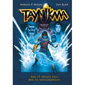 Taynikma 15 og 16: Artans Valg og Skyggekongen 