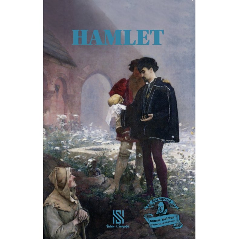 Shakespeares strste historier: HAMLET 
