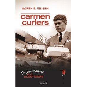 Carmen Curlers - Da papillotterne blev elektriske 