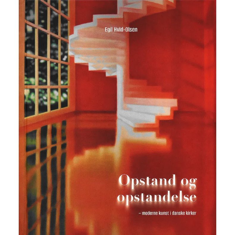 Opstand og opstandelse moderne kunst i danske kirker