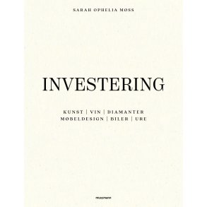 Investering KUNST | VIN | DIAMANTER | MBELDESIGN | BILER | URE