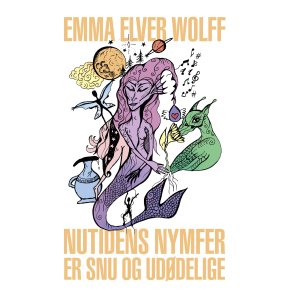 Nutidens Nymfer Er Snu og Uddelige 