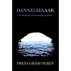 Dannelsesaar En rejse der frte til krestesorg og psykose