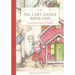 Jul i det gamle rde hus En julekalenderhistorie i 24 kapitler