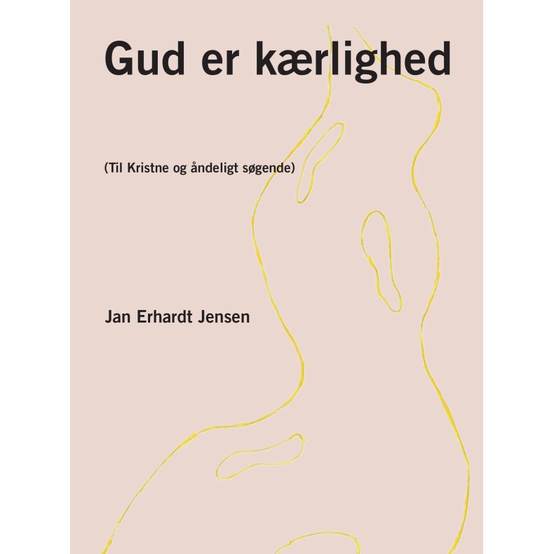 Gud er krlighed (Til Kristne og ndeligt sgende)