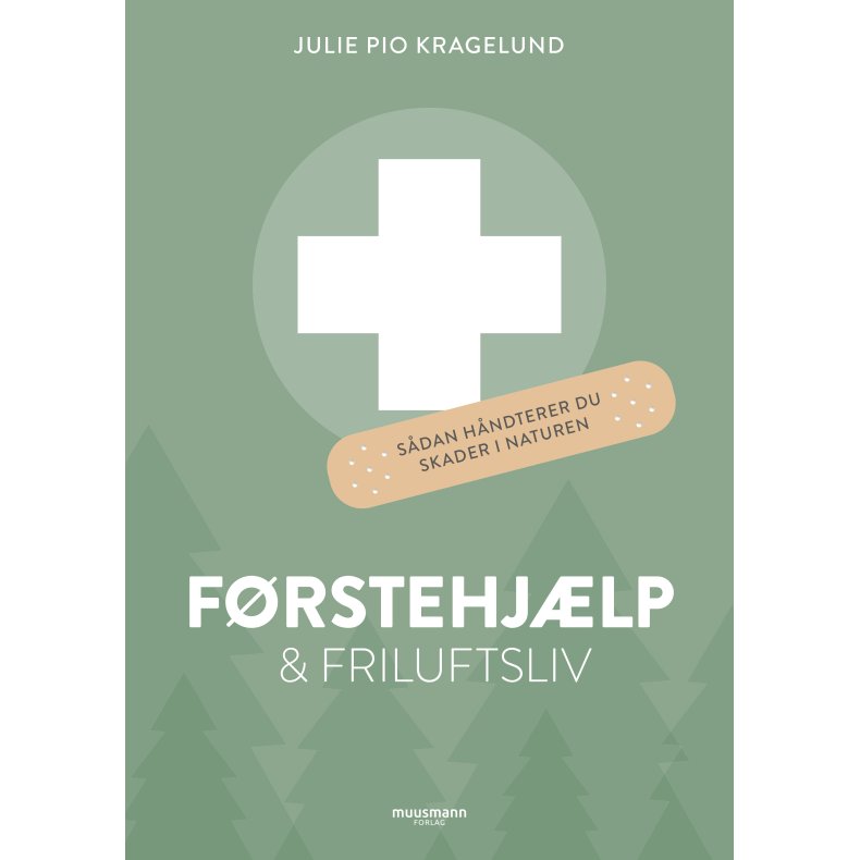 Frstehjlp & friluftsliv Sdan hndterer du skader i naturen