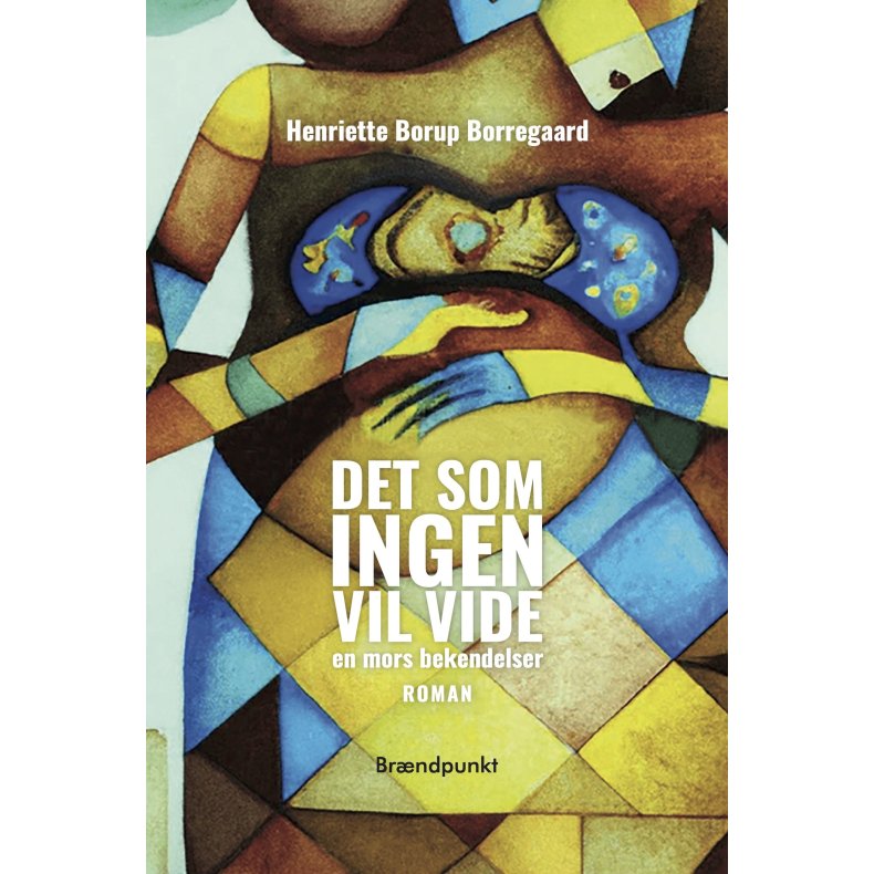 Det som ingen vil vide en mors bekendelser