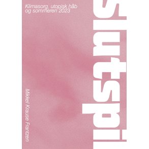 Slutspil Klimasorg, utopisk hb og sommeren 2023