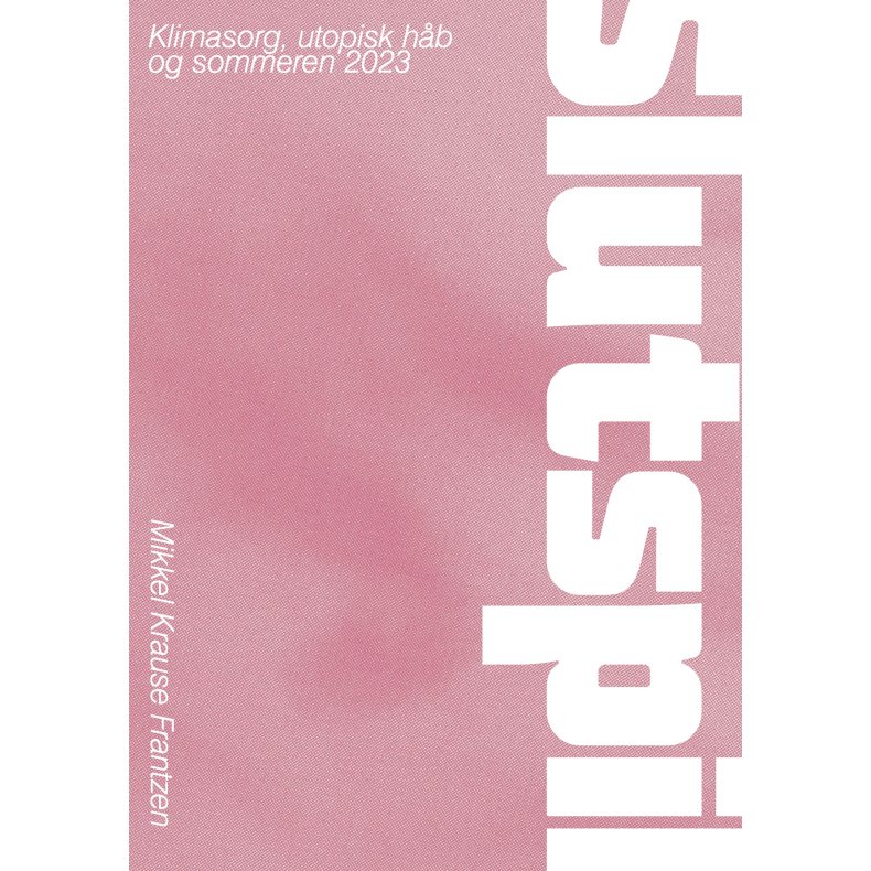 Slutspil Klimasorg, utopisk hb og sommeren 2023