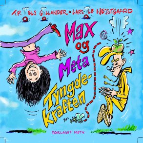 Max og Meta - Tyngdekraften 