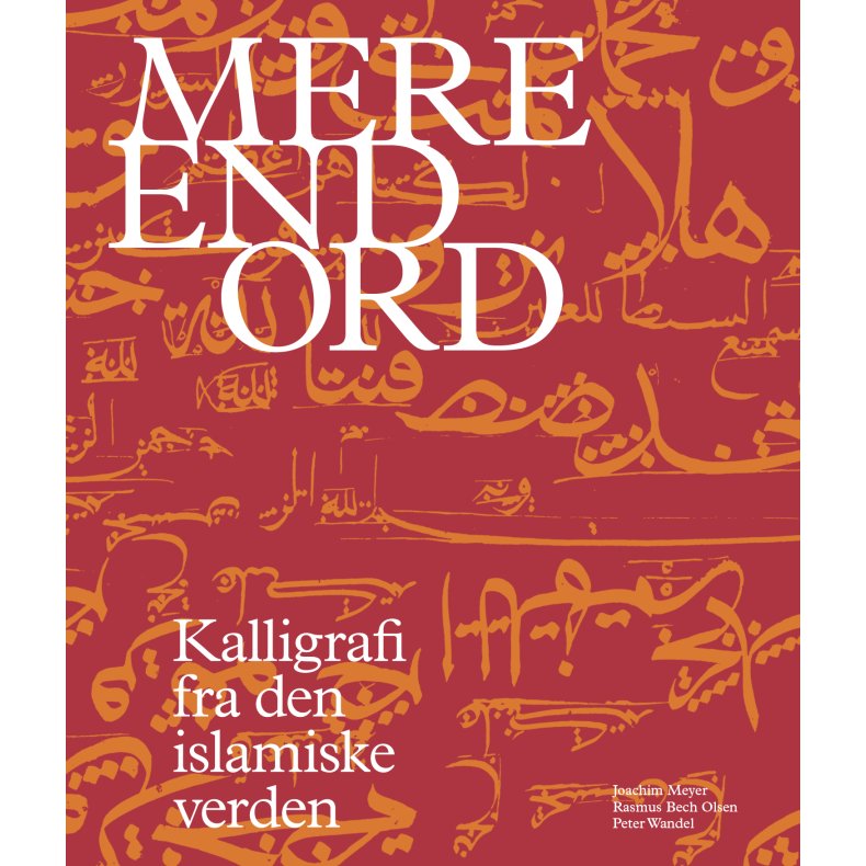 Mere end ord Kalligrafi fra den islamiske verden
