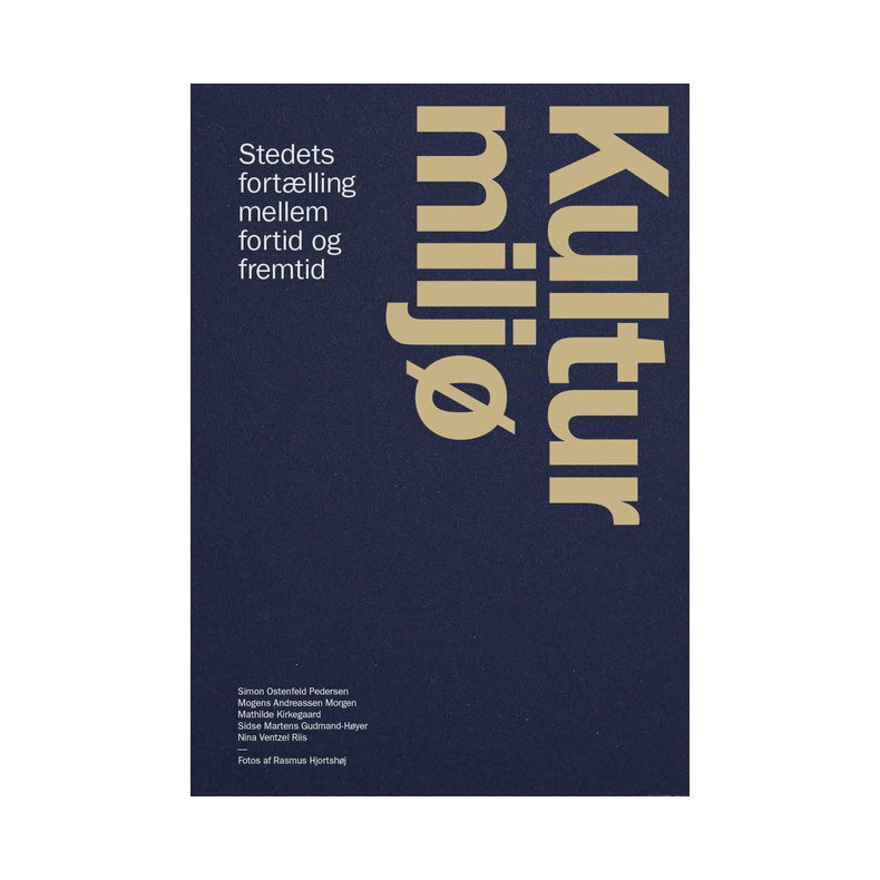 Kulturmiljer Stedets fortlling  mellem fortid og fremtid