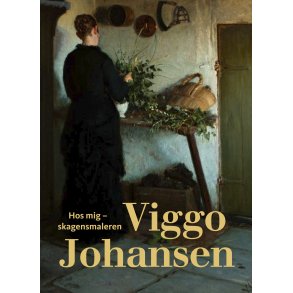 Hos mig  Skagensmaleren Viggo Johansen 