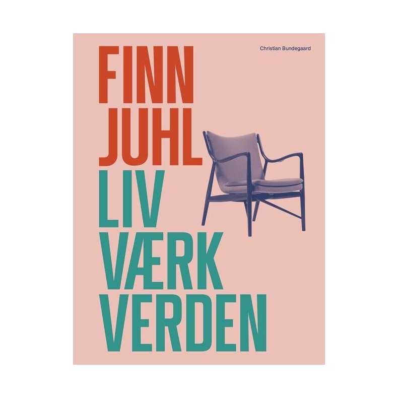 Finn Juhl. Liv, vrk, verden 