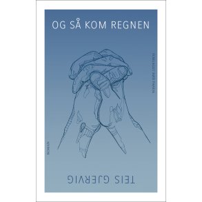 Og s kom regnen 