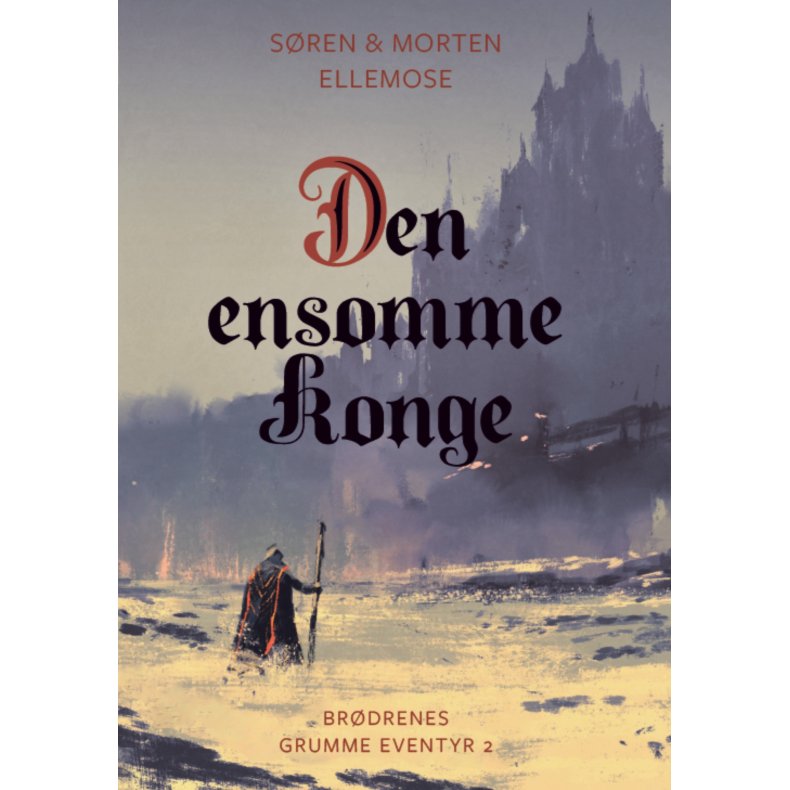 Den ensomme Konge Brdrenes Grumme Eventyr 2