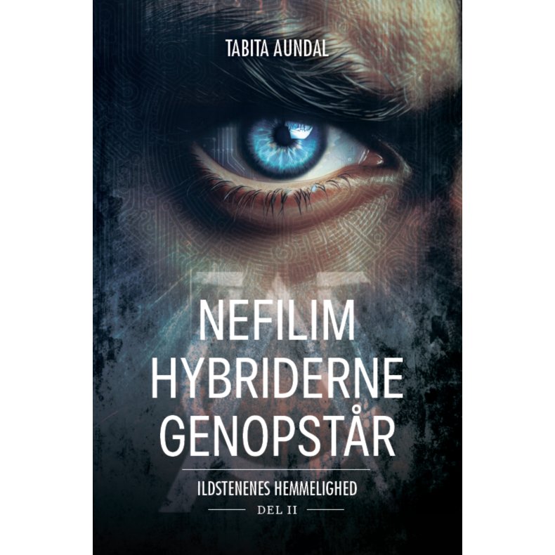 Nefilim-hybriderne genopstr Ildstenenes Hemmelighed 2