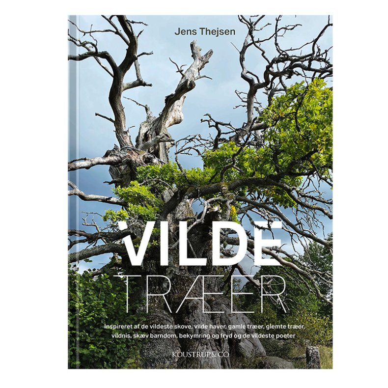 Vilde tr�er Inspireret af naturens vildeste tr�er: de sk�ve, skulpturelle, sjove, syge, d�ende  og d�de tr�er