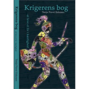 Krigerens Bog At leve et liv i krlighed