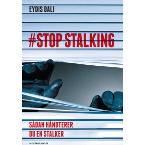 STOP STALKING Sdan hndterer du en stalker
