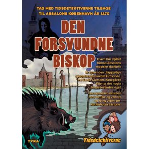 Den forsvundne biskop Tidsdetektivjagt i Kbenhavn i 1170