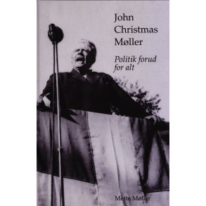 John Christmas Mller Politik forud for alt