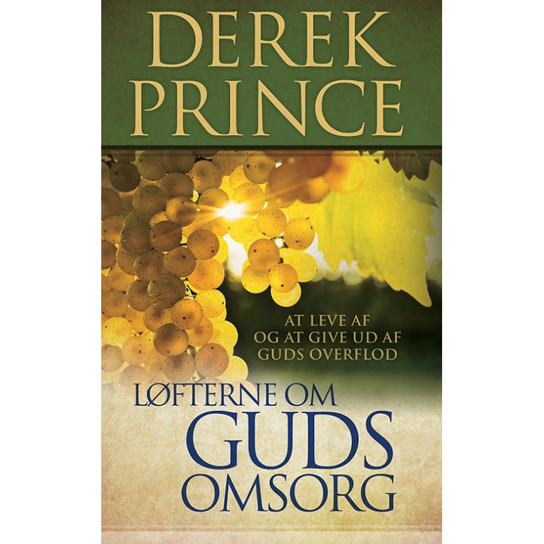 Lfterne om Guds omsorg At Leve af og give ud af Guds overflod