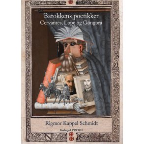 Barokkens Poetikker Cervantes, Lope og Gngora