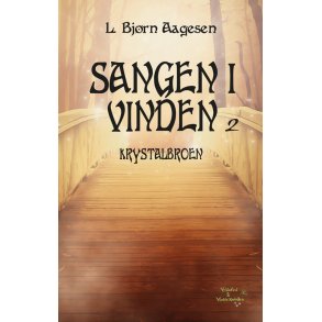 Krystalbroen Sangen i vinden, del 2