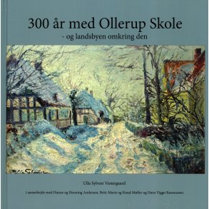 300 r med Ollerup Skole - og landsbyen omkring den 