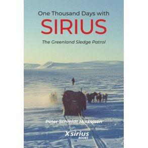 One Thousand Days with SIRIUS The Greenland Sledge Patrol