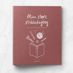 Min store strikkedagbog en strikkejournal i ringbind til alle dine projekter og strikkeopskrifter