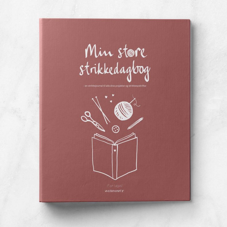 Min store strikkedagbog en strikkejournal i ringbind til alle dine projekter og strikkeopskrifter